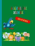 Colore dai numeri: Incredibile libro da colorare per numeri unico e dettagliato Pagine da colorare a lit? animale per bambini Colore per