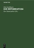 Die Reformation: ALS Epoche Der Deutschen Geschichte