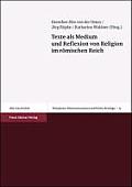 Texte ALS Medium Und Reflexion Von Religion Im Romischen Reich