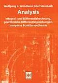 Analysis: Integral- Und Differentialrechnung, Gew?hnliche Differentialgleichungen, Komplexe Funktionentheorie