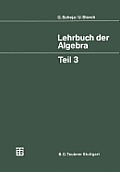 Lehrbuch Der Algebra: Unter Einschlu? Der Linearen Algebra