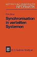 Synchronisation in Verteilten Systemen: Problemstellung Und L?sungsans?tze Unter Verwendung Von Objektorientierten Konzepten