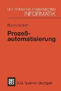 Prozeautomatisierung: Aufgabenstellung, Realisierung Und Anwendungsbeispiele
