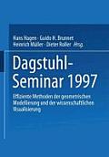 Dagstuhl-Seminar 1997: Effiziente Methoden Der Geometrischen Modellierung Und Der Wissenschaftlichen Visualisierung