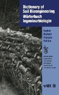 Dictionary of Soil Bioengineering W?rterbuch Ingenieurbiologie: English/Deutsch/Fran?ais/Italiano