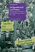 Zivilgesellschaft Und Protest: Eine Geschichte Der Naturschutz- Und Umweltbewegung in Bayern 1945-1980