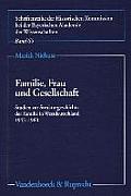 Familie, Frau Und Gesellschaft: Studien Zur Strukturgeschichte Der Familie in Westdeutschland 1945-1960