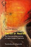 Sacred or Neural?: The Potential of Neuroscience to Explain Religious Experience