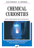 Chemical Curiosities: Spectacular Experiments and Inspired Quotes