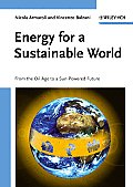 Energy for a Sustainable World: From the Oil Age to a Sun-Powered Future