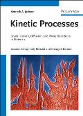 Kinetic Processes: Crystal Growth, Diffusion, and Phase Transitions in Materials