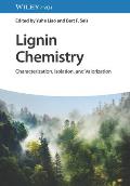 Lignin Chemistry: Characterization, Isolation, and Valorization