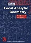 Local Analytic Geometry: Basic Theory and Applications