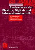 Basiswissen Der Elektro-, Digital- Und Informationstechnik: F?r Informatiker, Elektrotechniker Und Maschinenbauer