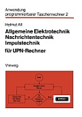 Allgemeine Elektrotechnik, Nachrichtentechnik, Impulstechnik F?r Upn-Rechner