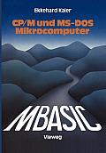 Mbasic-Wegweiser F?r Mikrocomputer Unter Cp/M Und Ms-DOS