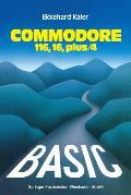 Basic-Wegweiser F?r Den Commodore 116, Commodore 16 Und Commodore Plus/4