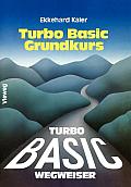 Turbo Basic-Wegweiser Grundkurs