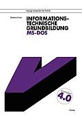 Informationstechnische Grundbildung Ms-DOS: Mit Vollst?ndiger Referenzliste