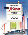 Arbeiten Mit Ms-DOS QBASIC: Das Optimale Benutzerhandbuch Von Microsoft F?r Das Neue Ms-DOS Basic