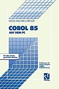 COBOL 85 Auf Dem PC: Einf?hrung in Die Dialog-Orientierte Cobol-Programmierung