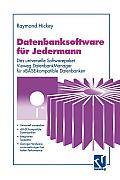 Datenbanksoftware F?r Jedermann: Das Universelle Softwarepaket Vieweg Datenbankmanager F?r Xbase-Kompatible Datenbanken