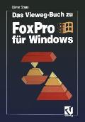 Das Vieweg-Buch Zu FoxPro F?r Windows