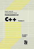 Programmieren Mit C++ Version 3: Eine Anleitung F?r Studium Und PRAXIS
