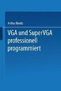VGA Und Supervga Professionell Programmiert: Mit N?tzlichen Tips, Tricks Und Power-Tools Auf Diskette