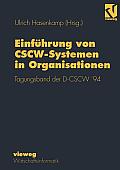 Einf?hrung Von Cscw-Systemen in Organisationen: Tagungsband Der D-Cscw' 94