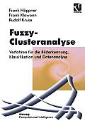 Fuzzy-Clusteranalyse: Verfahren F?r Die Bilderkennung, Klassifizierung Und Datenanalyse