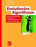 Evolution?re Algorithmen: Genetische Algorithmen -- Strategien Und Optimierungsverfahren -- Beispielanwendungen