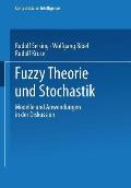 Fuzzy Theorie Und Stochastik: Modelle Und Anwendungen in Der Diskussion
