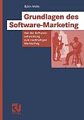 Grundlagen Des Software-Marketing: Von Der Softwareentwicklung Zum Nachhaltigen Markterfolg