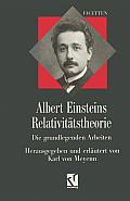 Albert Einsteins Relativit?tstheorie: Die Grundlegenden Arbeiten
