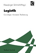 Logistik: Grundlagen, Konzepte, Realisierung