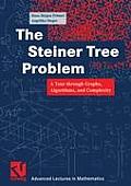 The Steiner Tree Problem: A Tour Through Graphs, Algorithms, and Complexity
