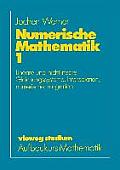 Numerische Mathematik: Band 1: Lineare Und Nichtlineare Gleichungssysteme, Interpolation, Numerische Integration
