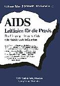 Aids: Leitlinien F?r Die PRAXIS: Der Umgang Mit Vermutlich Oder Tats?chlich Infizierten