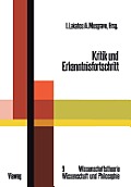 Kritik Und Erkenntnisfortschritt: Abhandlungen Des Internationalen Kolloquiums ?ber Die Philosophie Der Wissenschaft, London 1965, Band 4
