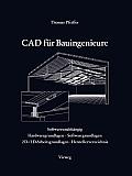 CAD F?r Bauingenieure: Konstruktionstechniken Mit Cad-Programmen