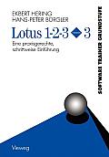 Lotus 1-2-3 Version 3: Eine Praxisgerechte, Schrittweise Einf?hrung