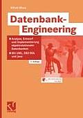 Datenbank-Engineering: Analyse, Entwurf Und Implementierung Objektrelationaler Datenbanken -- Mit Uml, Db2-SQL Und Java