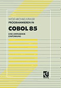 Programmieren in COBOL 85: Eine Umfassende Einf?hrung