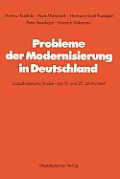 Probleme Der Modernisierung in Deutschland: Sozialhistorische Studien Zum 19. Und 20. Jahrhundert