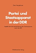 Partei Und Staatsapparat in Der DDR: Aspekte Der Instrumentalisierung Des Staatsapparats Durch Die sed
