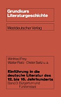 Einf?hrung in Die Deutsche Literatur Des 12. Bis 16. Jahrhunderts: B?rgertum Und F?rstenstaat -- 15./16. Jahrhundert