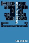 ?ffentliche Meinung Und Sozialer Wandel / Public Opinion and Social Change