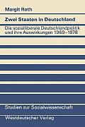 Zwei Staaten in Deutschland: Die Sozialliberale Deutschlandpolitik Und Ihre Auswirkungen 1969-1978