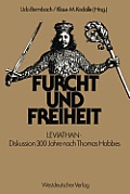 Furcht Und Freiheit: Leviathan -- Diskussion 300 Jahre Nach Thomas Hobbes
